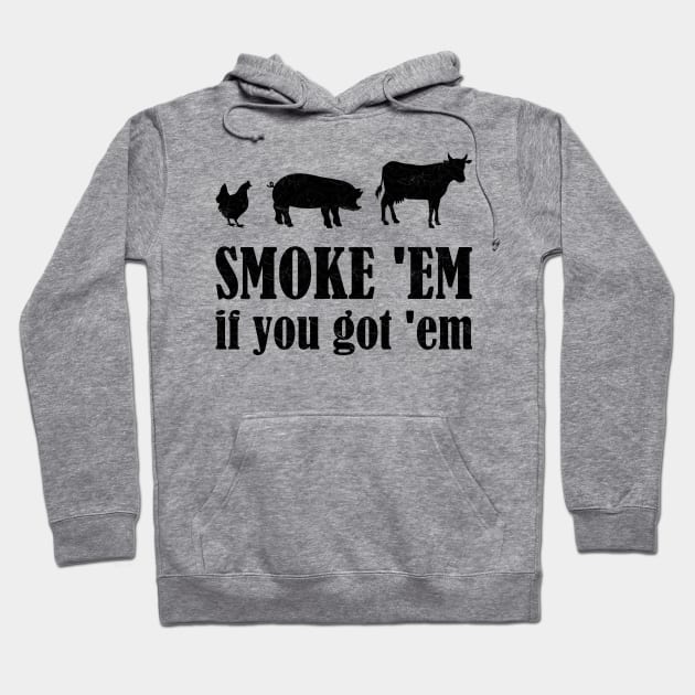 BBQ - Smoke 'em If You Got 'em Hoodie by Whimsical Frank